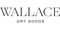 WALLACE DRY GOODS